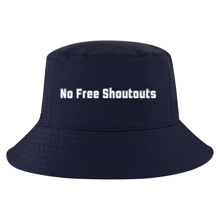 No Free Shoutouts Cool Comfort Performance Bucket Hat