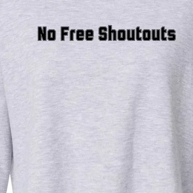 No Free Shoutouts Cropped Pullover Crew