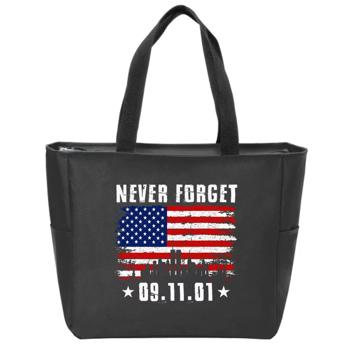 Never Forget September 11 2001 Memorial Day American Flag Zip Tote Bag