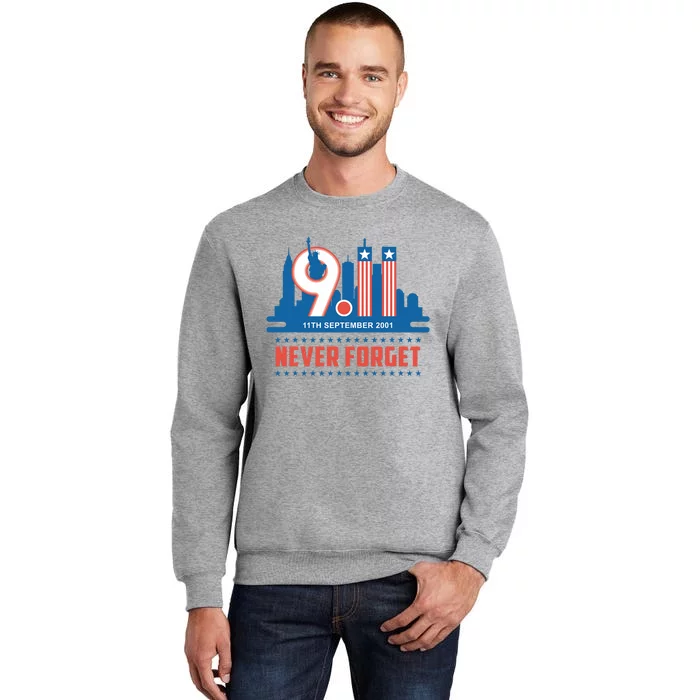 Never Forget September 11 2001 Memorial Day American Flag Patriot Day Tall Sweatshirt