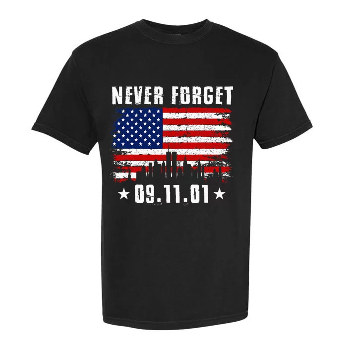 Never Forget September 11 2001 Memorial Day American Flag Garment-Dyed Heavyweight T-Shirt