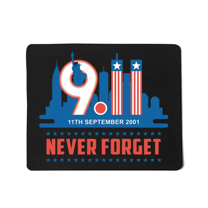 Never Forget September 11 2001 Memorial Day American Flag Mousepad