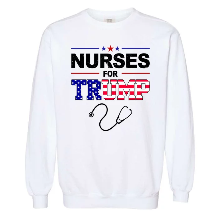 Nurses For Trump Political Election Garment-Dyed Sweatshirt