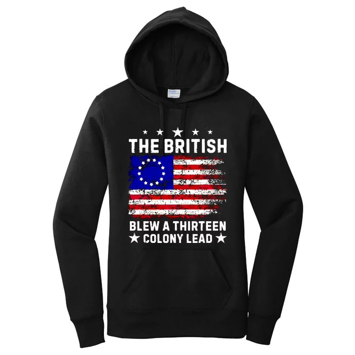 Never Forget The British Blew A Thirteen Colony Lead Women's Pullover Hoodie