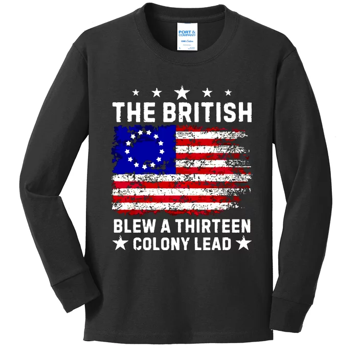 Never Forget The British Blew A Thirteen Colony Lead Kids Long Sleeve Shirt