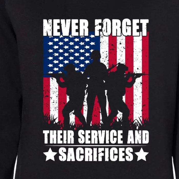 Never Forget Their Service And Sacrifices American Flag Gift Memorial Day Womens California Wash Sweatshirt