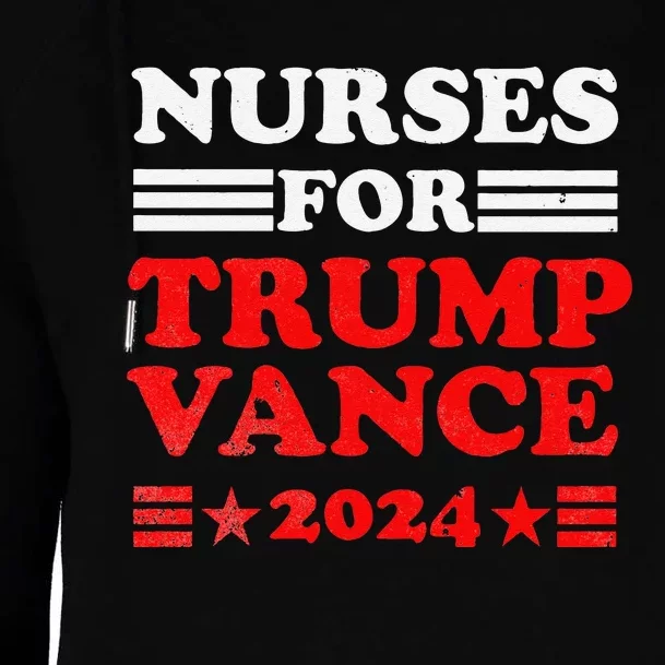 Nurses For Trump Vance 2024 Usa Election Pro Womens Funnel Neck Pullover Hood