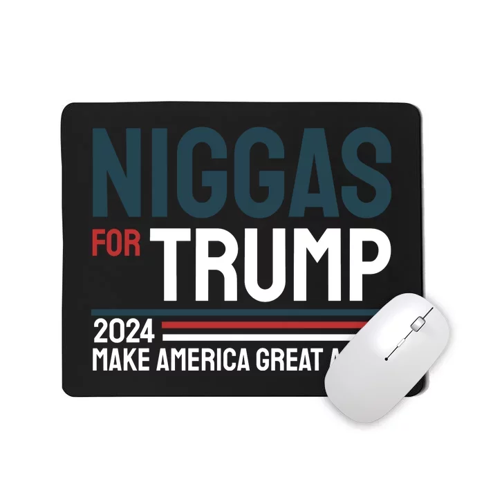 Niggas For Trump 2024 Mousepad