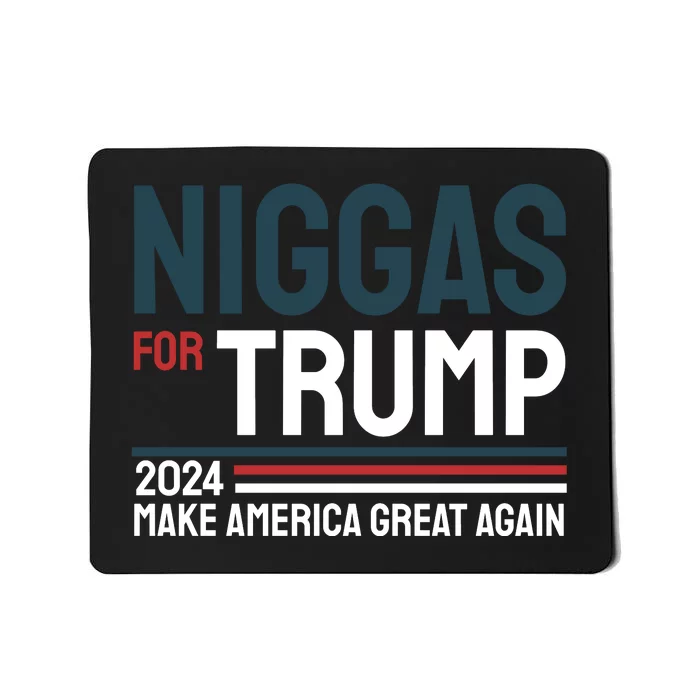 Niggas For Trump 2024 Mousepad