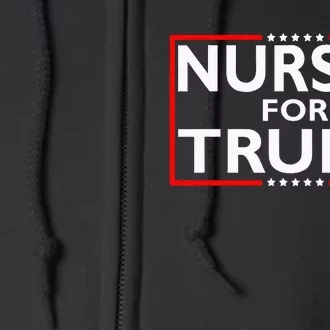 Nurses For Trump President Election 2024 Full Zip Hoodie