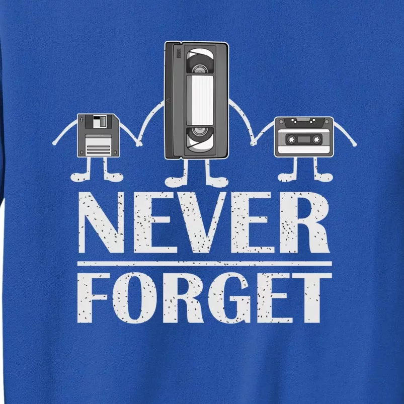 Never Forget Tee Funny Videocassette Floppy Disk Vhs Funny Gift Sweatshirt