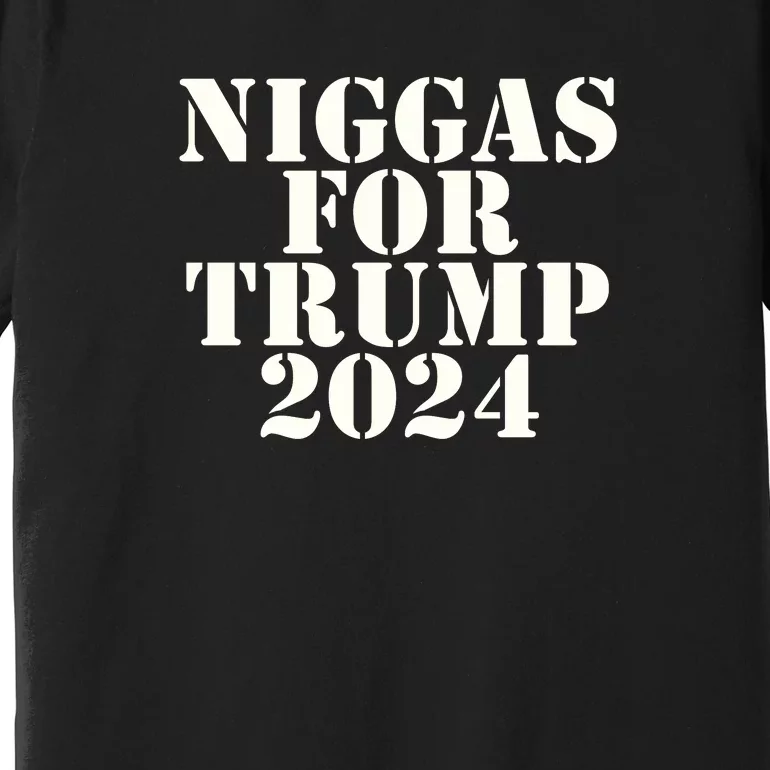 Niggas For Trump 2024 Premium T-Shirt