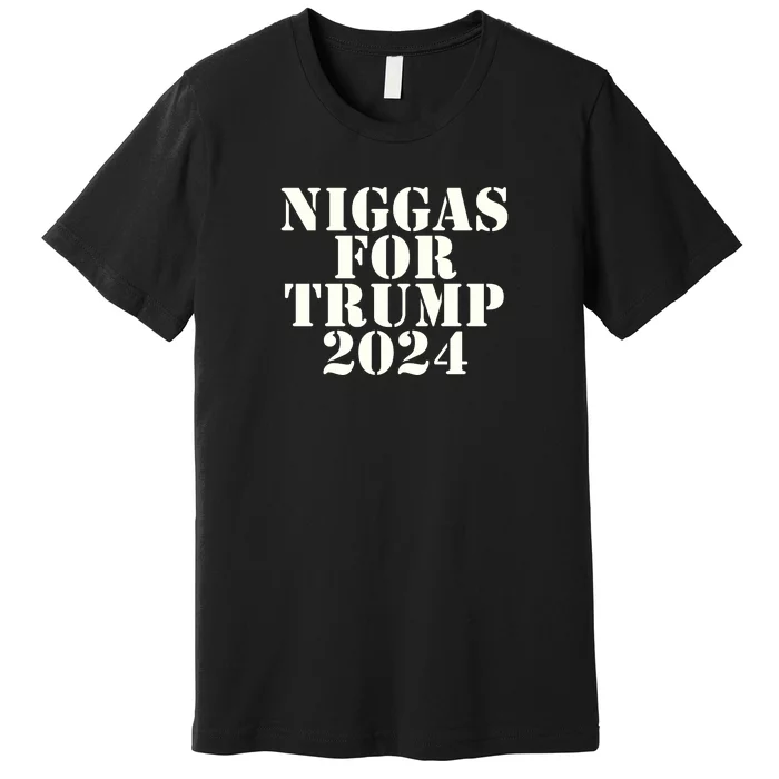 Niggas For Trump 2024 Premium T-Shirt