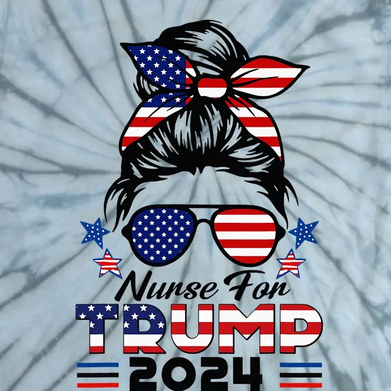 Nurses For Trump 2024 Messy Bun Nurse Usa Flag Tie-Dye T-Shirt