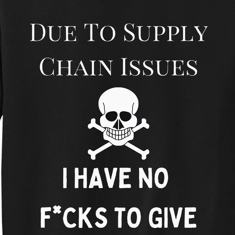 No Fucks To Give Due To Supply Chain Issues Zero Fucks Sweatshirt