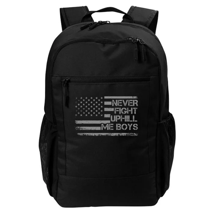 Never Fight Uphill Me Boy Funny Trump 2024 Daily Commute Backpack