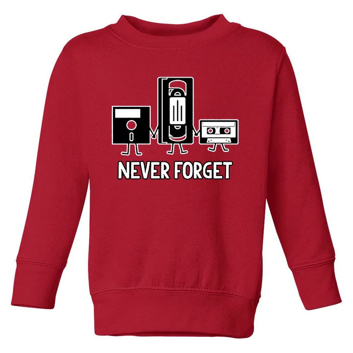 Never Forget Vintage Floppy Disk Vhs Tape 90s 80s Cassette Toddler Sweatshirt