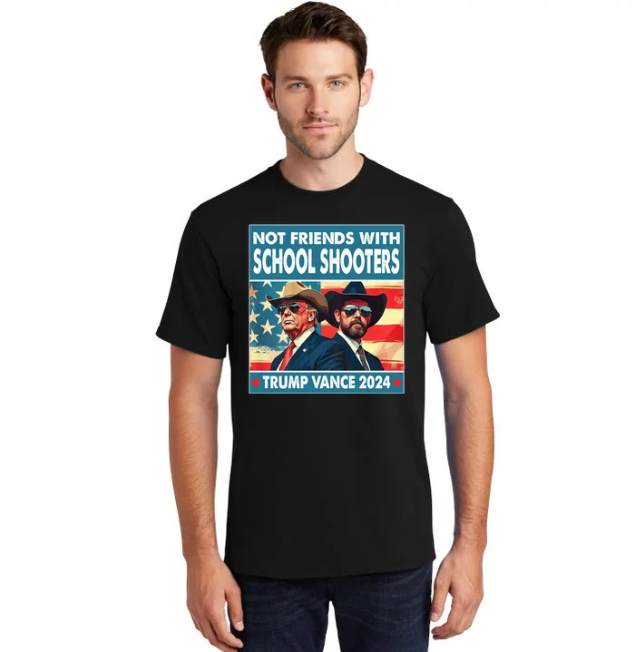 Not Friends With School Shooter Trump Vance 2024 Tall T-Shirt