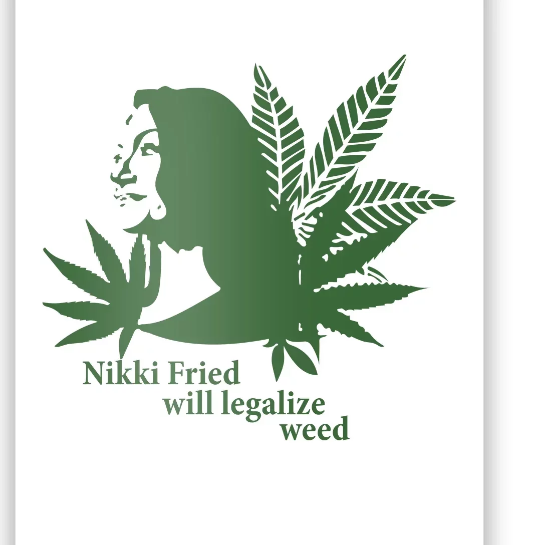 Nikki Fried Will Legalize Weed Poster