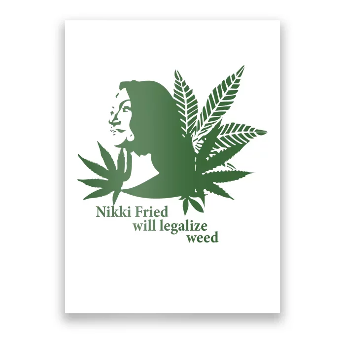 Nikki Fried Will Legalize Weed Poster