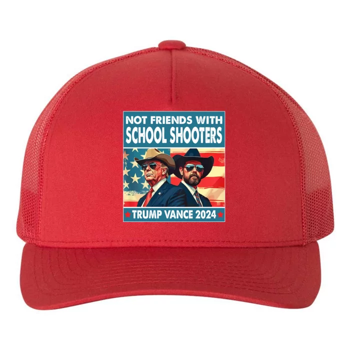 Not Friends With School Shooters Trump Vance 2024 Funny Yupoong Adult 5-Panel Trucker Hat