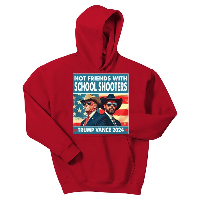 Not Friends With School Shooters Trump Vance 2024 Funny Kids Hoodie