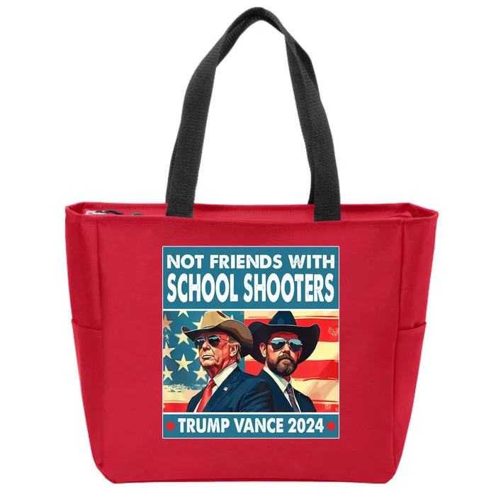 Not Friends With School Shooters Trump Vance 2024 Funny Zip Tote Bag