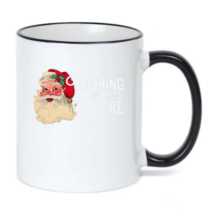 Nothing For You Whore Christmas Santa Black Color Changing Mug