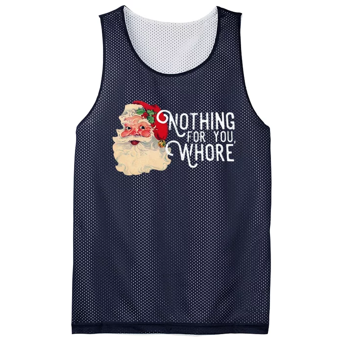 Nothing For You Whore Christmas Santa Mesh Reversible Basketball Jersey Tank