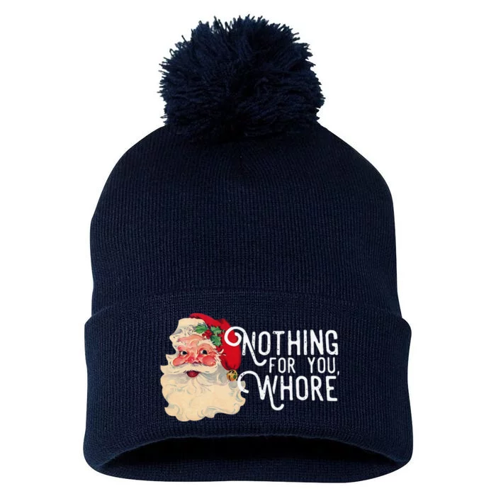 Nothing For You Whore Christmas Santa Pom Pom 12in Knit Beanie