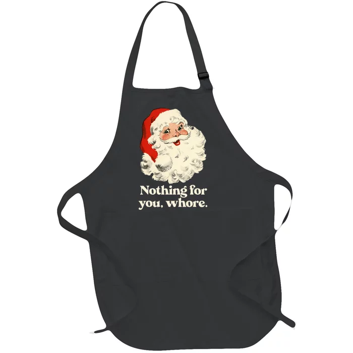 Nothing For You Whore Santa Christmas Full-Length Apron With Pocket