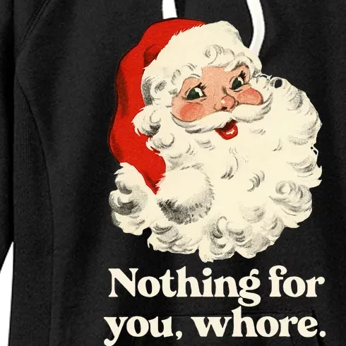 Nothing For You Whore Santa Christmas Women's Fleece Hoodie