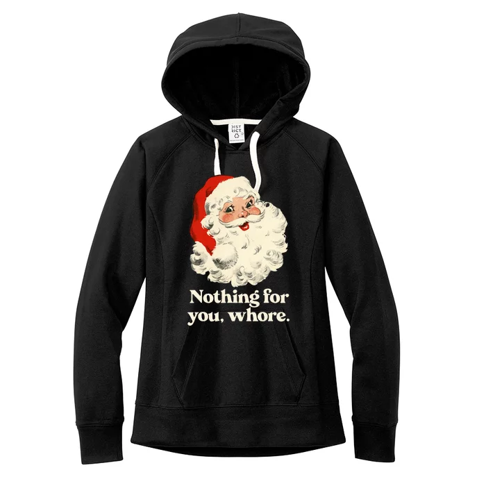 Nothing For You Whore Santa Christmas Women's Fleece Hoodie