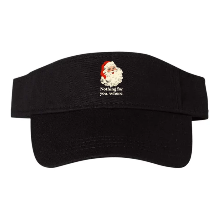 Nothing For You Whore Santa Christmas Valucap Bio-Washed Visor