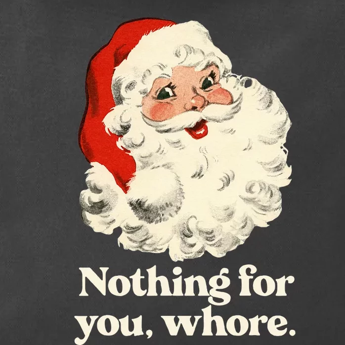 Nothing For You Whore Santa Christmas Zip Tote Bag