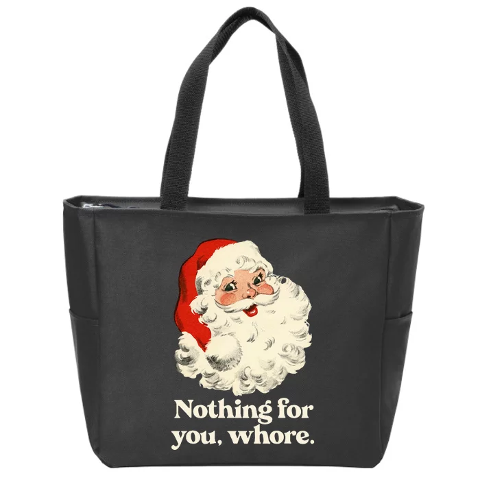 Nothing For You Whore Santa Christmas Zip Tote Bag