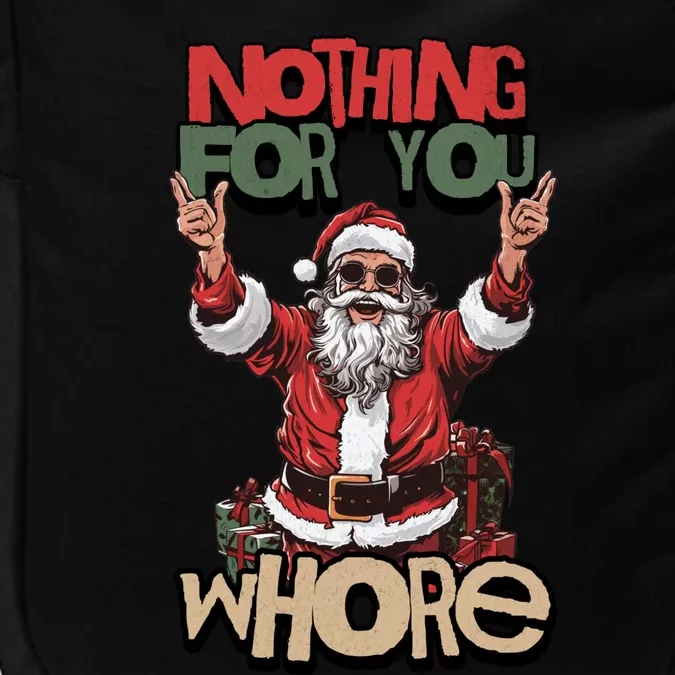 Not For You Whore Funny Santa Claus Impact Tech Backpack