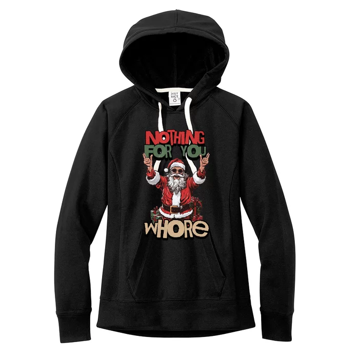 Not For You Whore Funny Santa Claus Women's Fleece Hoodie