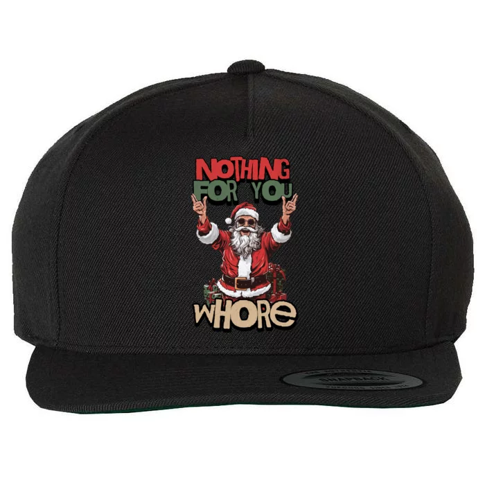 Not For You Whore Funny Santa Claus Wool Snapback Cap