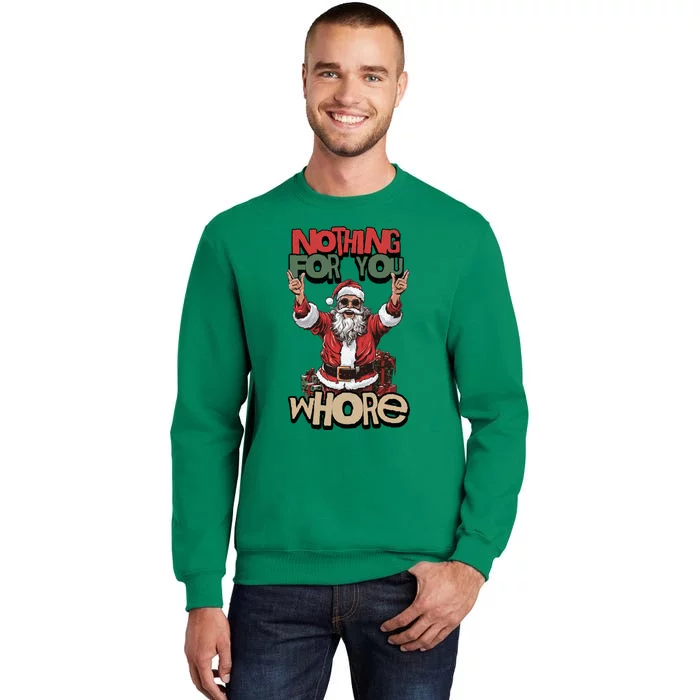 Not For You Whore Funny Santa Claus Sweatshirt