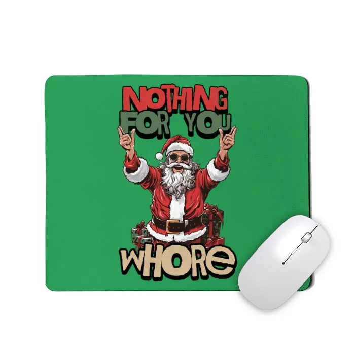 Not For You Whore Funny Santa Claus Mousepad