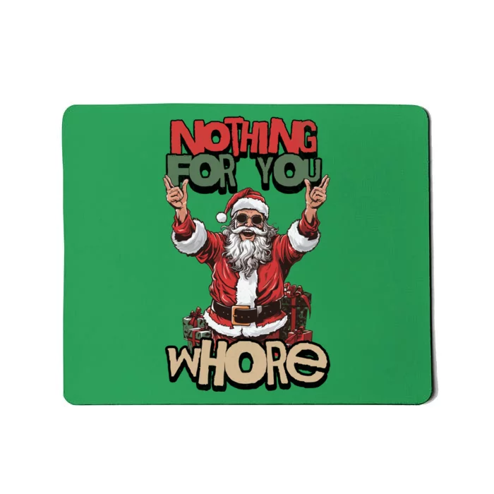 Not For You Whore Funny Santa Claus Mousepad