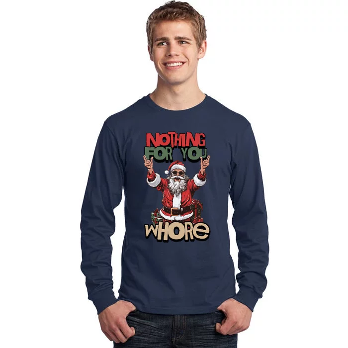 Not For You Whore Funny Santa Claus Tall Long Sleeve T-Shirt