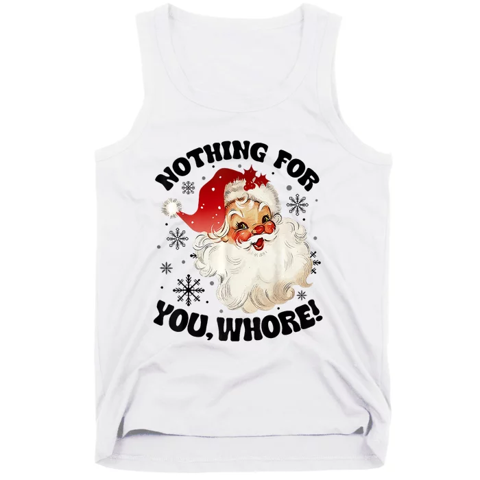 Nothing For You Whore Funny Santa Claus Christmas Tank Top