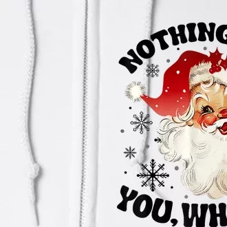 Nothing For You Whore Funny Santa Claus Christmas Full Zip Hoodie