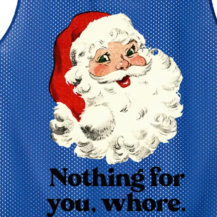 Nothing For You Whore Santa Christmas Mesh Reversible Basketball Jersey Tank