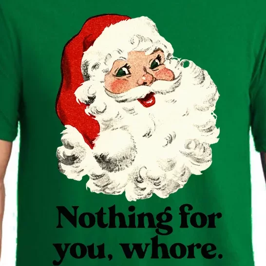 Nothing For You Whore Santa Christmas Pajama Set