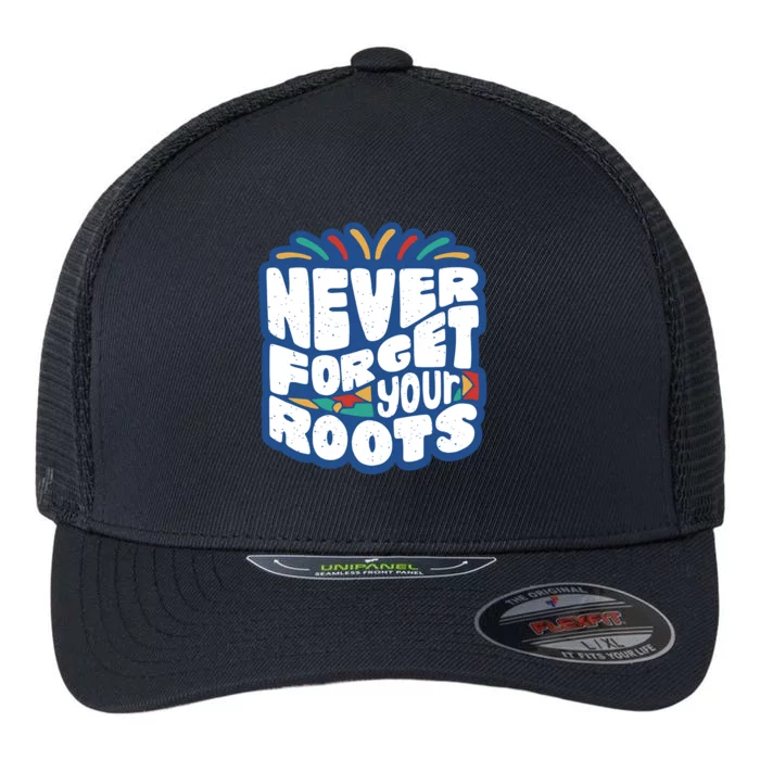 Never Forget Your Roots Black History Month Flexfit Unipanel Trucker Cap