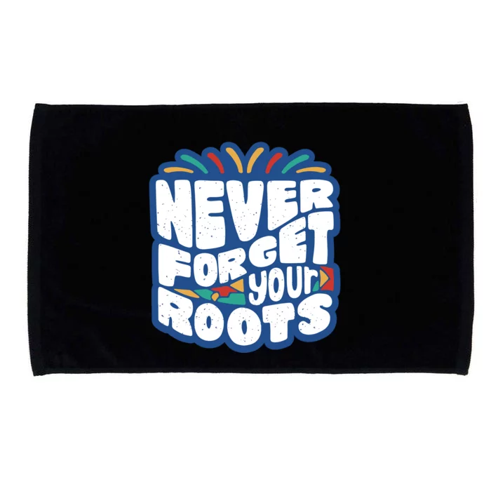 Never Forget Your Roots Black History Month Microfiber Hand Towel