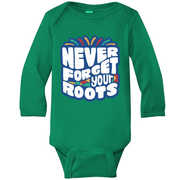 Never Forget Your Roots Black History Month Baby Long Sleeve Bodysuit